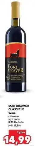 Kaufland Wino Egri Bikaver Classicus oferta