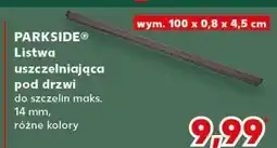 Kaufland Listwa uszczelniająca 100 x 0.8 4.5 cm Parkside oferta