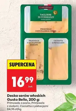 Biedronka Deska serów włoskich - Primosale z pesto, Primosale z ziołami, Caciotta z pistacjami Gusto Bello oferta