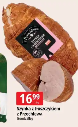 E.Leclerc Szynka z tłuszczkiem z Przechlewa Goodvalley Dolina Dobra oferta