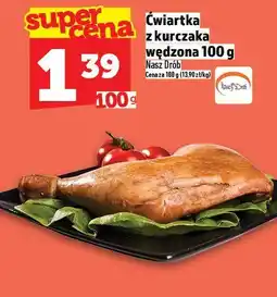 Topaz Ćwiartka z kurczaka wędzona 100 g Nasz Drób oferta