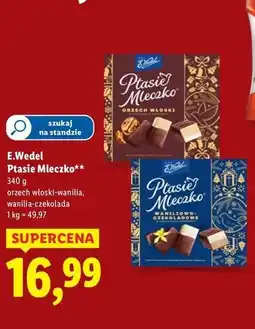 Lidl Czekoladki orzech wanilia-czekolada E. Wedel Ptasie Mleczko oferta