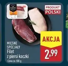 ALDI Filet z piersi kaczki Mięsne Specjały Zawsze Świeże (Aldi) oferta