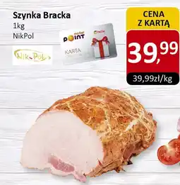 Market Point Szynka Bracka NikPol oferta
