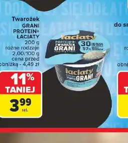 Carrefour Twarożek GRANI PROTEIN+ LACIATY oferta