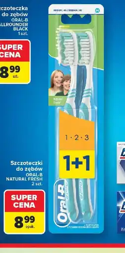 Carrefour Szczoteczki do zębów ORAL-B NATURAL FRESH oferta