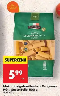Biedronka Makaron rigatoni Pasta di Gragnano P.G.I. Gusto Bello 500 g oferta