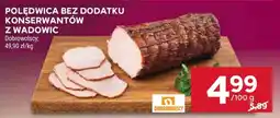 Stokrotka Market Polędwica bez dodatku konserwantów z Wadowic oferta