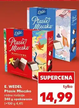 Kaufland Mleczko ptasie E. Wedel różne rodzaje 340 g opakowanie oferta