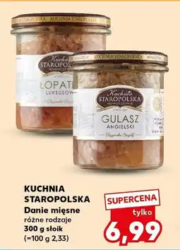 Kaufland Danie mięsne różne rodzaje KUCHNIA STAROPOLSKA oferta