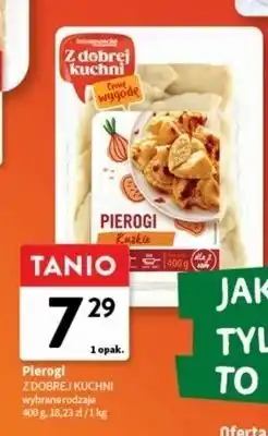 Intermarche Pierogi ruskie Z Dobrej Kuchni oferta