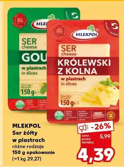 Kaufland Ser żółty w plastrach różne rodzaje 150g Mlekpol oferta