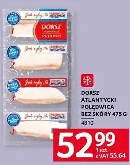 Selgros Dorsz atlantycki polędwica bez skóry oferta