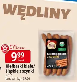E.Leclerc Kiełbaski śląskie z szynki Wiodąca Marka Nasze Specjały oferta