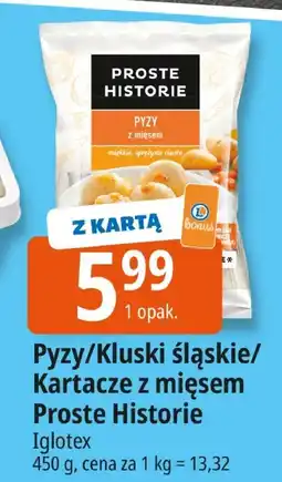 E.Leclerc Pyzy/Kluski śląskie/Kartacze z mięsem Proste Historie Iglotex oferta