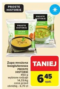 Carrefour Market Zupa mrożona bezglutenowa PROSTE HISTORIE 450g oferta