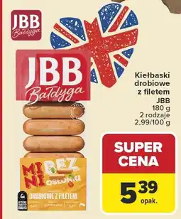 Carrefour Kiełbaski drobiowe z filetem JBB 2 rodzaje oferta
