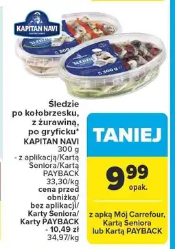 Carrefour Śledzie po kołobrzesku, z żurawiną, po gryficku KAPITAN NAWI oferta