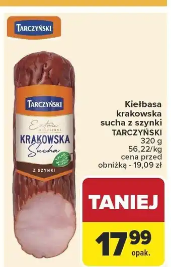 Carrefour Kiełbasa krakowska sucha z szynki TARCZYŃSKI oferta