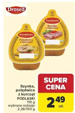 Carrefour Szynka polędwica z kurczat PODLASKI 110 g oferta