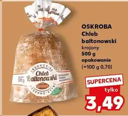 Kaufland Chleb baltonowski krojony 500 g OSKROBA oferta