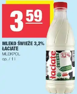 Spar Mleko świeże 3,2% Łaciate Mlekpol oferta