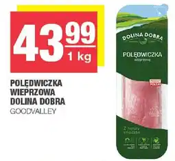 Spar Polędwiczka wieprzowa Dolina Dobra GoodValley oferta