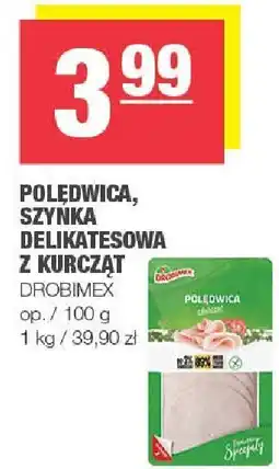 Spar Polędwica, szynka delikatesowa z kurczat Drobimex oferta