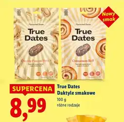 Lidl Daktyle smakowe różne rodzaje True Dates oferta