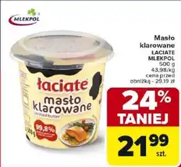 Carrefour Masło klarowane ŁACIATE MLEKPOL oferta