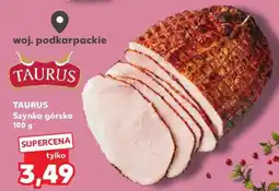 Kaufland TAURUS Szynka górska 100 g oferta