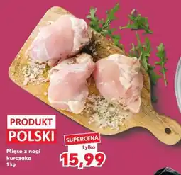 Kaufland Mięso z nogi kurczaka 1 kg oferta