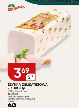 Chata Polska Szynka delikatesowa z kurcząt drobimex oferta