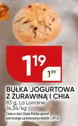 Chata Polska Bułka jogurtowa z żurawiną i chia la lorraine oferta