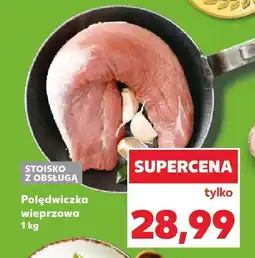 Kaufland Polędwiczka wieprzowa 1 kg Kaufland oferta