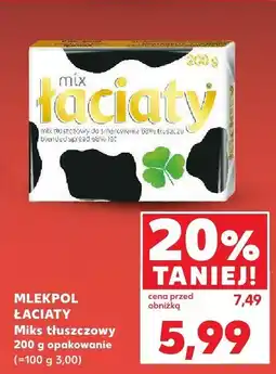 Kaufland Miks tłuszczowy Łaciaty Mlekpol oferta