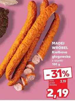 Kaufland Kiełbasa głogowska z szynki MADEJ WRÓBEL oferta