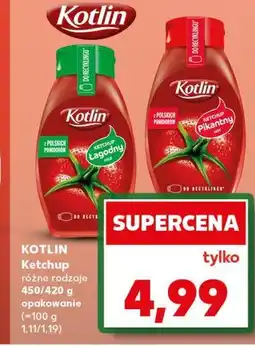 Kaufland Ketchup łagodny Kotlin oferta