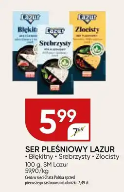 Chata Polska Ser pleśniowy Lazur błękitny Srebrzysty Złocisty SM Lazur oferta
