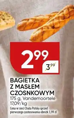 Chata Polska Bagietka z masłem czosnkowym Vandemoorteale oferta