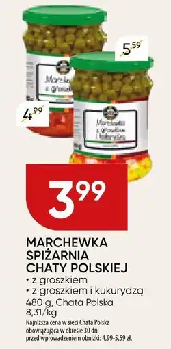 Chata Polska Marchewka śpizarnia Chaty Polskiej z groszkiem lub z groszkiem i kukurydzą Chata Polska oferta