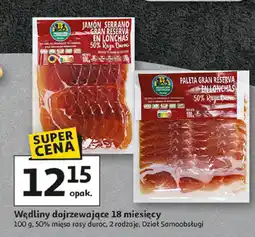 Auchan Wędliny dojrzewające 18 miesięcy - Jamon Serrano lub Paleta Gran Reserva Dział Samoobsługi oferta