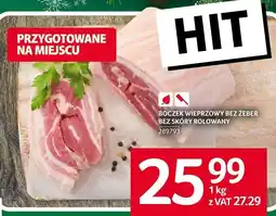 Selgros Boczek wieprzowy bez żeber bez skóry rolowany Selgros oferta