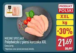 ALDI Polędwiczki z piersi kurczaka XXL MIĘSNE SPECJAŁY oferta