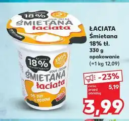 Kaufland Śmietana 18% Łaciata oferta