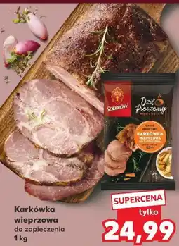 Kaufland Karkówka wieprzowa do pieczenia Sokołów Dziś Pieczemy oferta