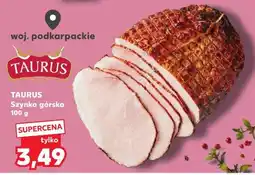 Kaufland Szynka góralska Taurus oferta