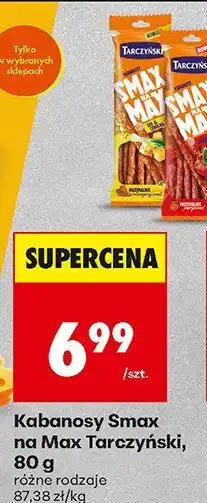 Biedronka Kabanosy Smax na Max różne rodzaje Tarczyński oferta
