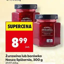 Biedronka Żurawina lub borówka Nasza Spiżarnia, 300 g oferta