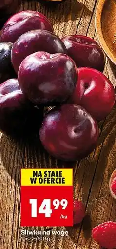Biedronka Śliwka na wage oferta